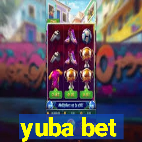 yuba bet